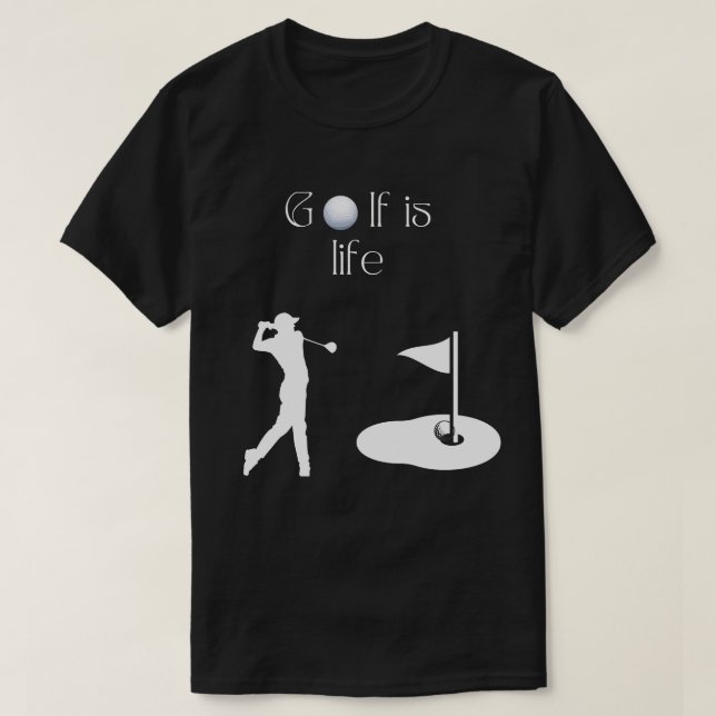 Golf is life  T-Shirt (Design Front)