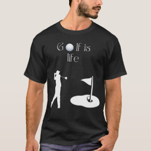 Golf is life T-Shirt