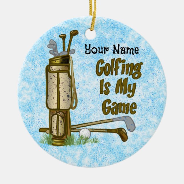 Golf is my Game golf Ceramic Ornament (Front)
