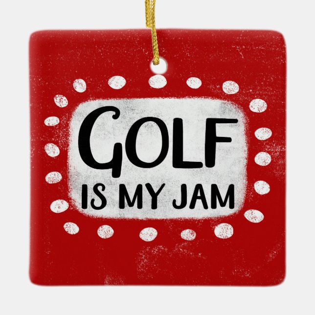 Golf Is My Jam Ornament (Front)