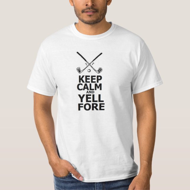 GOLF 'KEEP CALM AND YELL FORE' T-Shirt (Front)