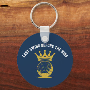 Golf - Last Swing Before the Ring Bachelor Party Key Ring