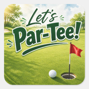 Golf Let’s Par tee with golf flag on green white Square Sticker