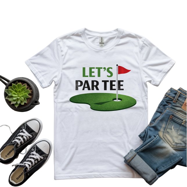 Golf Let's Par Tee for Golfer (Creator Uploaded)