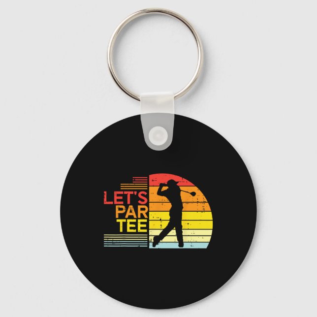 Golf Lets Par Tee Funny Golfing Golfer Dad Men Wom Key Ring (Front)
