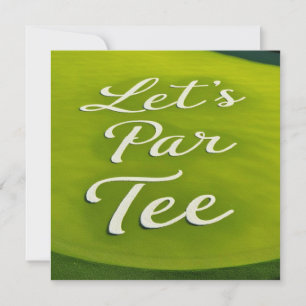 Golf Let's Par Tee text on Putting Green Save The Date