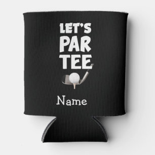Golf Let's Par Tee with golf ball on tee Can Cooler