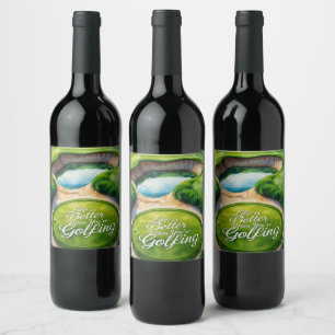 Golf Life is better when you golfing retirement Wine Label