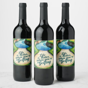 Golf Life is better when you golfing retirement Wine Label