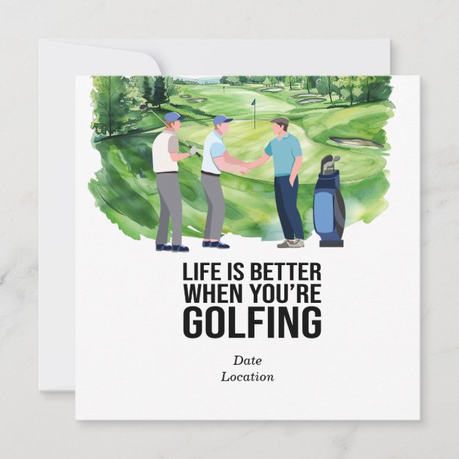  Golf Life Is Better When You're Golfing  Invitation (Front)