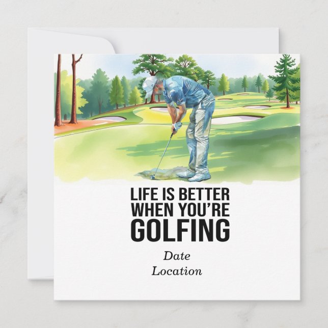  Golf Life Is Better When You're Golfing  Invitation (Front)