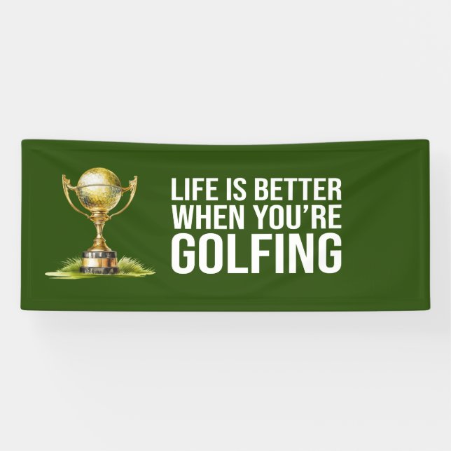 Golf Life is better  you're golfing Golfer Party  Banner (Horizontal)