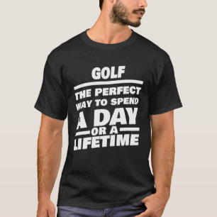 Golf Lifetime Saying Golfer T-Shirt