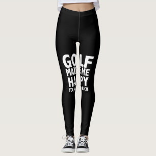 golf makes me happy you not so much leggings