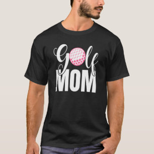 Golf Mom Golfing Player Golfer Coach Sports Graphi T-Shirt