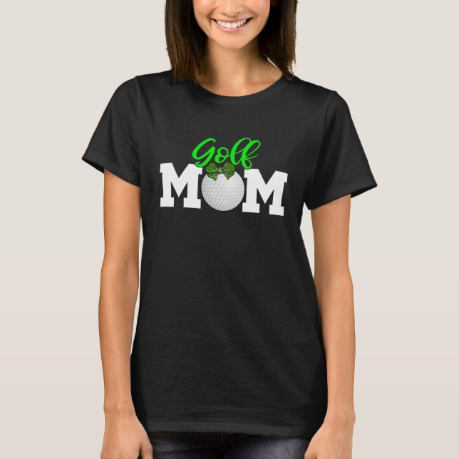 Golf Mom Mother s Day  Sport  For Mom T-Shirt (Front)
