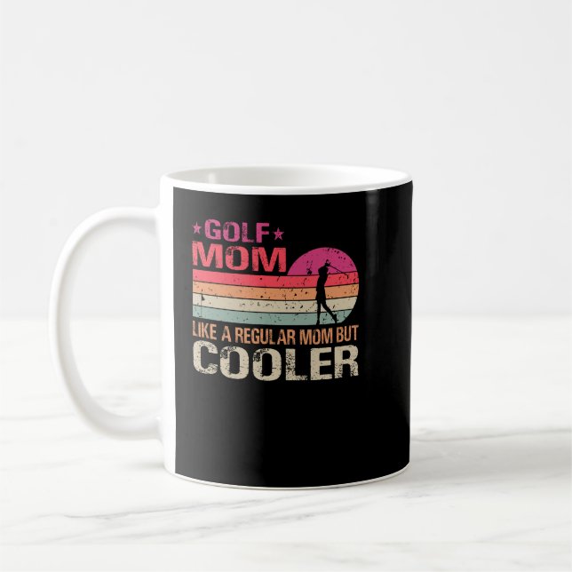 Golf Mum Like A Regular Mum But Cooler Golfer Coffee Mug (Left)