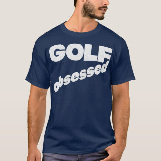Golf Obsessed Faded Style Typography Design T-Shirt
