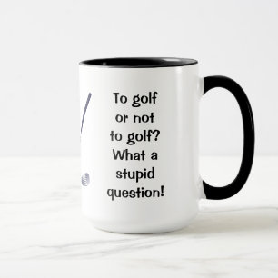 Golf or Not To Golf Ringer Mug