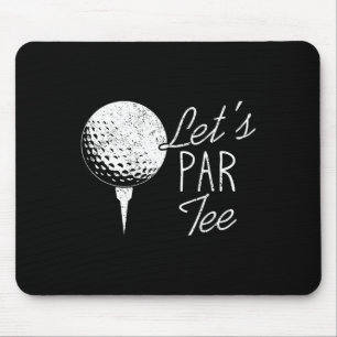 Golf Player Funny Golfer Quote Great Golfing Sayin Mouse Pad