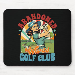 Golf Player Golfer Golf Club Abandoned Wives Golf Mouse Pad