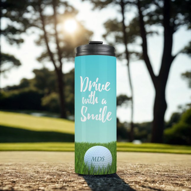 Golf Quote Drive with a Smile Thermal Tumbler (Keep your hot drinks hot and your cold drinks cold. Just add your initials)