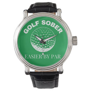 Golf Sober Easier By Par Funny Golfing Quote Watch
