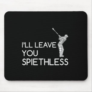 Golf Spieth I'll Leave You Spiethless Shirt Mouse Pad
