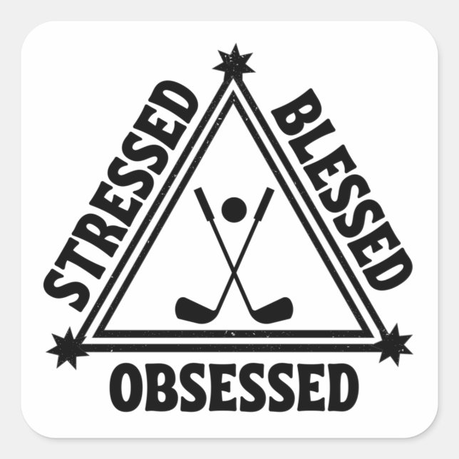 Golf: Stressed. Blessed. Obsessed Square Sticker (Front)