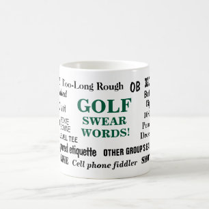 Golf Swear Words Golfer Pet Peeves Joke Golfing Coffee Mug