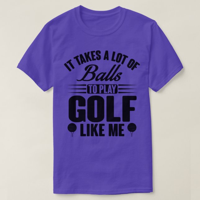 Golf takes balls T-Shirt (Design Front)