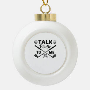 Golf Talk Birdie to Me Funny Ceramic Ball Christmas Ornament