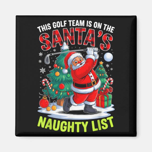 Golf Team Is On Santa's Naughty List Funny Xmas Sa Magnet (Front)