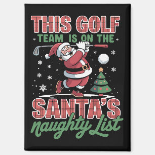 Golf Team Is On Santa's Naughty List Xmas Santa Magnet