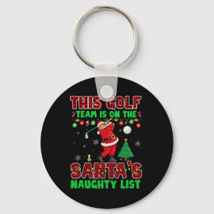 Golf Team Is On Santa's Naughty List Xmas Santa Pl Key Ring