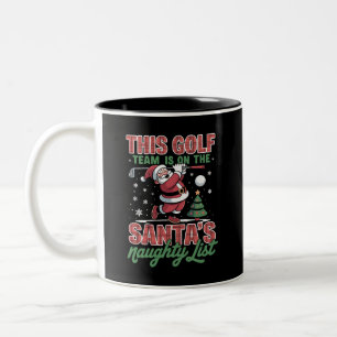Golf Team Is On Santa's Naughty List Xmas Santa  Two-Tone Coffee Mug