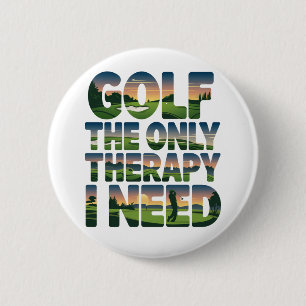 Golf the Only Therapy, Trendy 6 Cm Round Badge