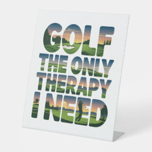 Golf the Only Therapy, Trendy Pedestal Sign