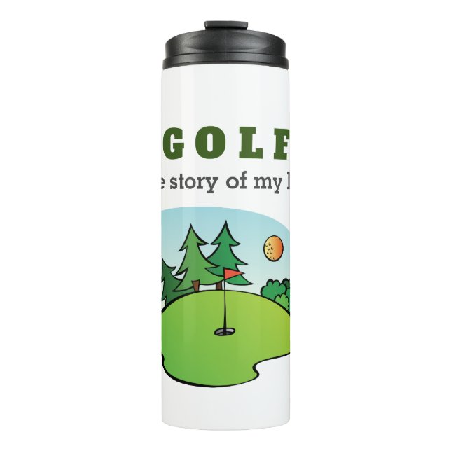 Golf the story of my life funny thermal tumbler (Front)