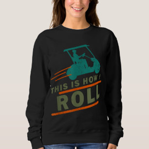 Golf Themed Gift For Retiree My Retirement Plan Is Sweatshirt