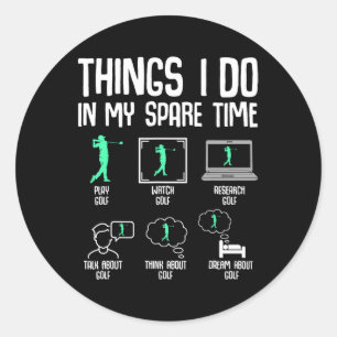 Golf Things I Do In My Spare Time Golfer Kids Boys Classic Round Sticker
