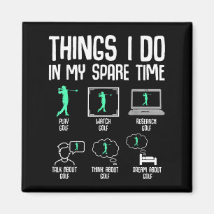 Golf Things I Do In My Spare Time Golfer Kids Boys Magnet