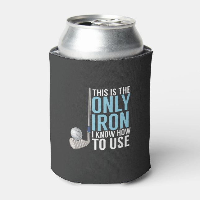 Golf - This Is The Only Iron Can Cooler (Can Front)