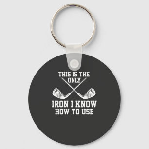 Golf - This Is The Only Iron Key Ring
