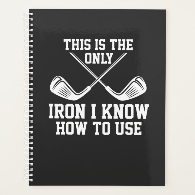 Golf - This Is The Only Iron Planner (Front)