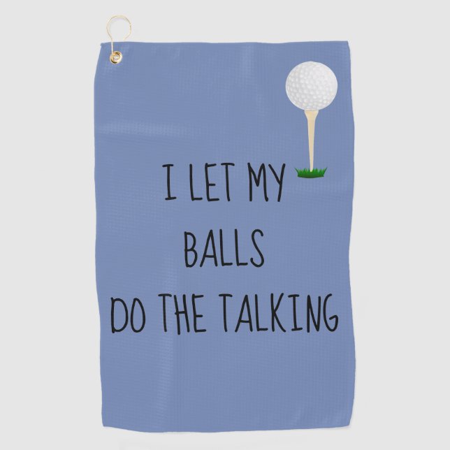 Golf Towel Let Balls Do Talking Funny (Front)