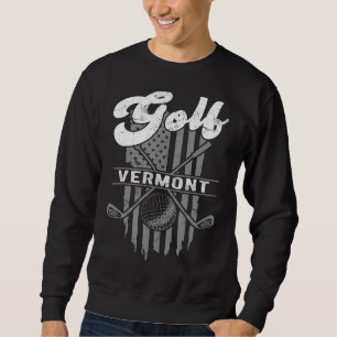 Golf Vermont  Fun American Flag State Golfing   Sweatshirt