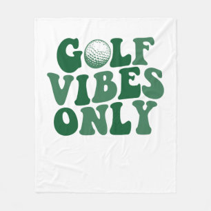 Golf Vibes Only, Golf Lover Fleece Blanket
