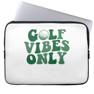 Golf Vibes Only, Golf Lover Laptop Sleeve
