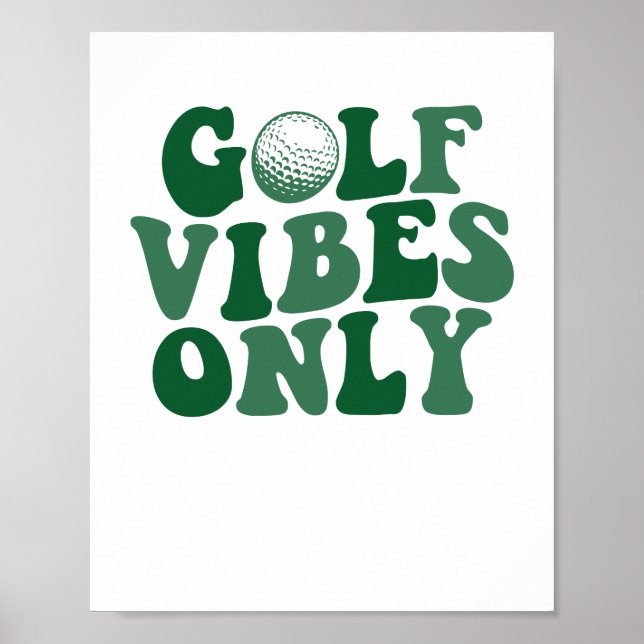 Golf Vibes Only, Golf Lover Poster (Front)